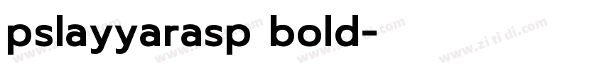 pslayyarasp bold字体转换